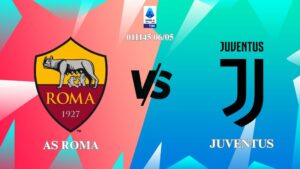 Soi kèo trận đấu AS Roma vs Juventus 01h45 ngày 06/05, Serie A